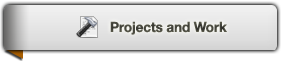 Projects and Work